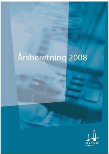 Årsberetning 2008 - Slagelse Kommune