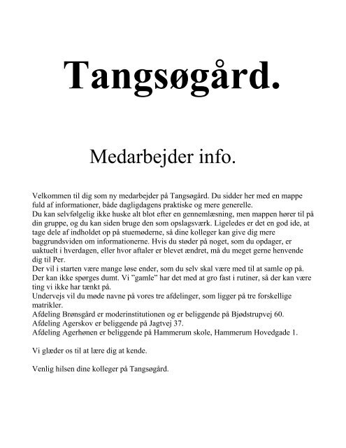 til dig ny medarbejder på Tangsøgård