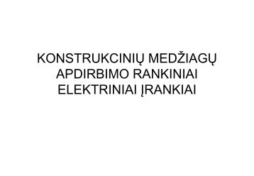 MEDIENOS APDIRBIMO STAKLĖS - Technologijos