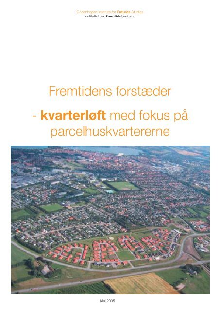 Fremtidens Forstæder ENDELIG.indd - Instituttet for Fremtidsforskning