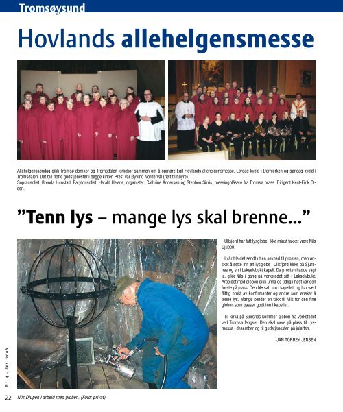 N r. 4 - d e s . 2 0 0 6 I utakt med folket Midt iblant hedningene ...