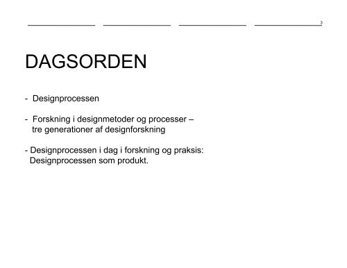 Designprocessen som produkt - Danish Design Association