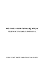 Medialitet, intermedialitet og analyse - Institut for Æstetik og ...