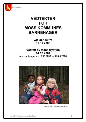 VEDTEKTER FOR MOSS KOMMUNES BARNEHAGER