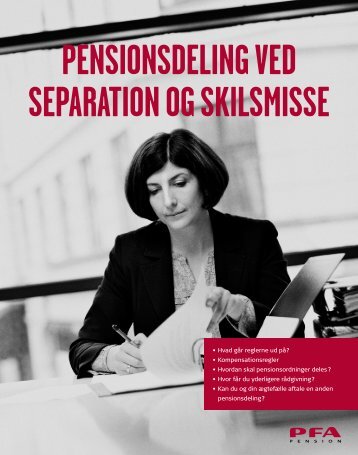 Pensionsdeling ved separation og skilsmisse - PFA Pension