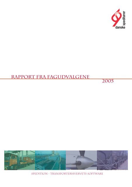 RAPPORT FRA FAGUDVALGENE 2005 - DASP Danske Speditører