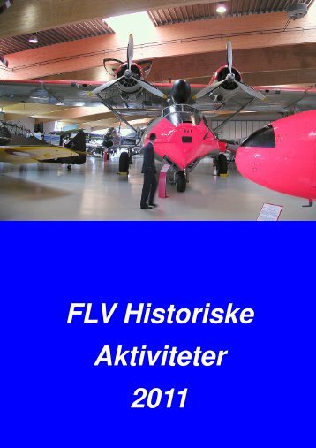Danmarks Flymuseum 2011 - Flyvevåbnets Historiske Samling