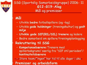 • Mål • Rekruttering til SSG • Premisser og ... - Sørumsand IF