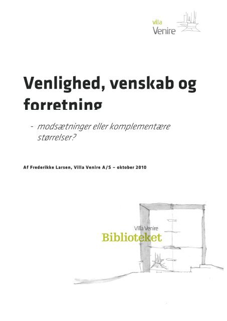 Venlighed, venskab og forretning, af Frederikke Larsen - Villa Venire