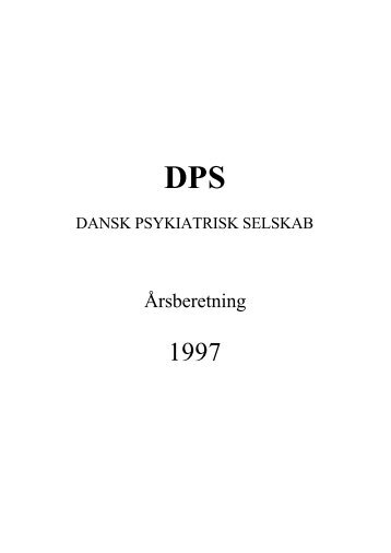 Årsberetning 1997 - Dansk Psykiatrisk Selskab