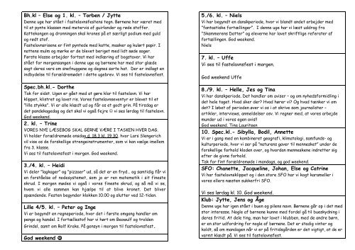 Bh.kl – Else og 1. kl. – Torben / Jytte Spec.bh.kl.- Dorthe 2. kl. – Trine ...
