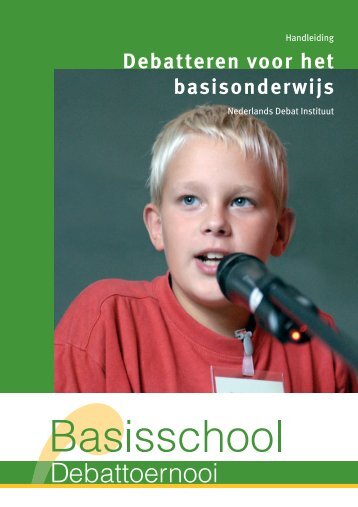 Handleiding Debatteren voor het basisonderwijs - Schooldebatteren.nl