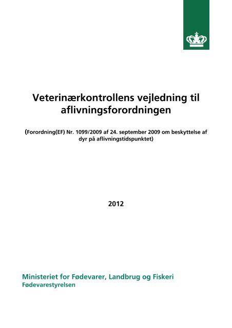 Download veterinærkontrollens vejledning til aflivningsforordningen