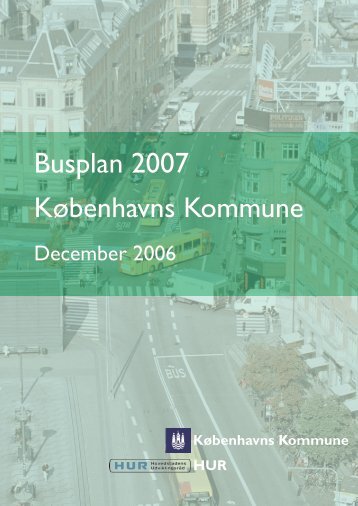 Busplan 2007 Københavns Kommune - TetraPlan A/S