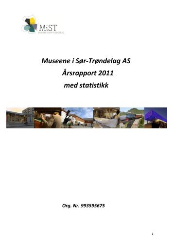 Museene i Sør-Trøndelag AS Årsrapport 2011 med statistikk