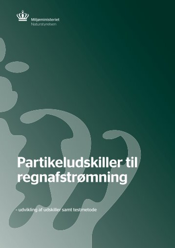 Partikeludskiller til regnafstrømning - Naturstyrelsen