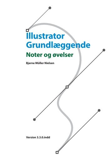 Download Illustrator Noter og Øvelser (PDF 10MB) - Bjarne Müller ...