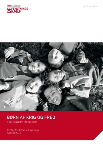 Børn af krig og fred - Dansk Flygtningehjælp
