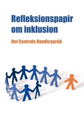 Refleksionspapir om inklusion - pdf-format - Det Centrale Handicapråd