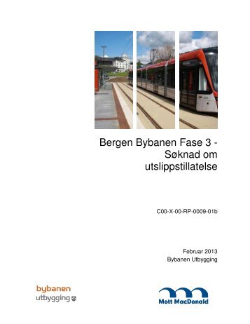 Bergen Bybanen Fase 3 - Søknad om ... - Fylkesmannen.no