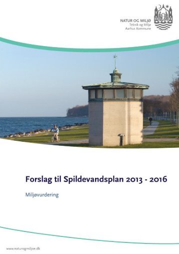 Miljøvurdering - Forslag til Spildevandsplan 2013-2016 - Aarhus.dk