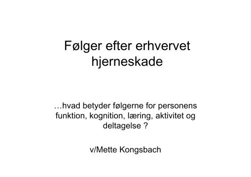 Følger efter erhvervet hjerneskade - Sundhedscenter Vest