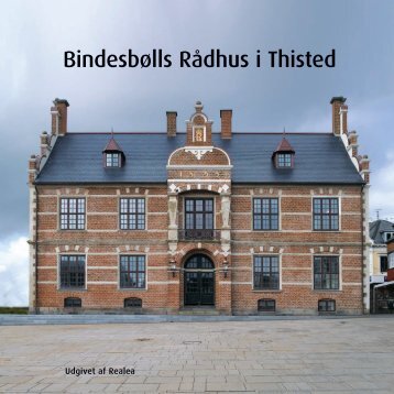 Bindesbølls Rådhus i Thisted - Realdania Byg