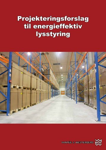 Projekteringsforslag til energieffektiv lysstyring - Vanpée & Westerberg