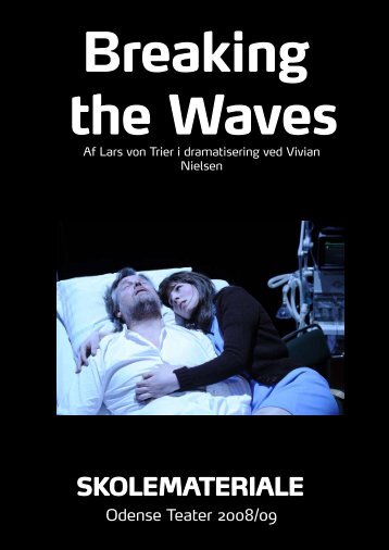 Breaking the Waves - Odense Teater