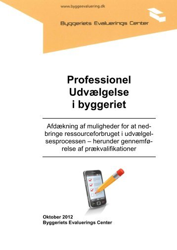 Professionel udvælgelse i byggeriet - Byggeriets Evaluerings Center