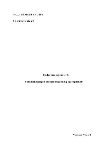 Sammenhængen mellem bogføring og regnskab - lah@sam.sdu.dk