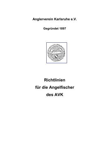 Richtlinien für die Angelfischer des AVK - Anglerverein Karlsruhe eV