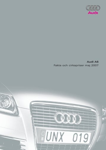 Audi A6 Fakta och cirkapriser maj 2007 - H-kan.se