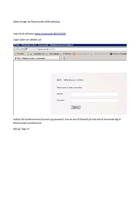 Sådan bruger du Rosemundes B2B-webshop Log ind på adressen ...