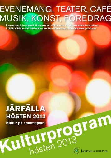 Kulturprogram höst 2013 - Järfälla
