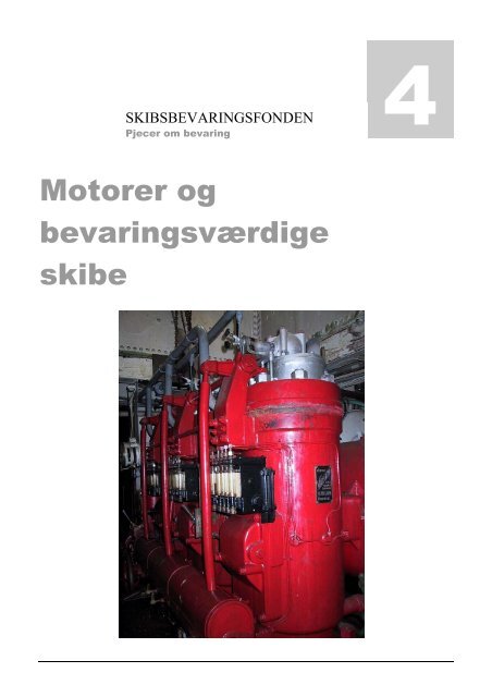 Motorer og bevaringsværdige skibe - skibsbevaringsfonden.dk