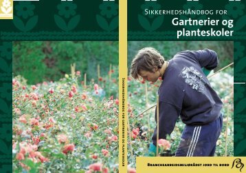 Sikkerhedshåndbog for gartnerier og planteskoler - BAR - jord til bord.