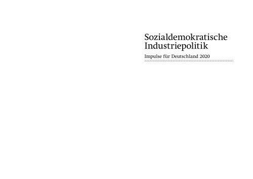 Sozialdemokratische Industriepolitik - SPD Bundestagsfraktion