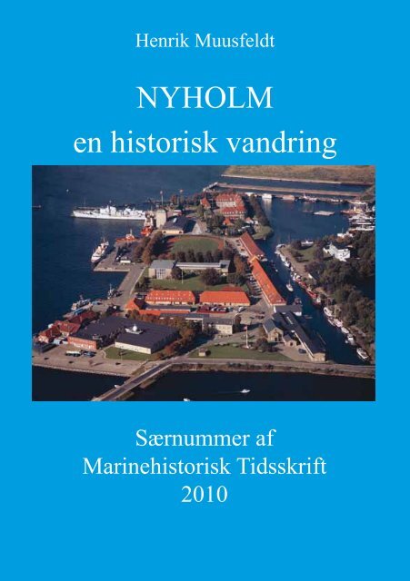 NYHOLM en historisk vandring - Marinehistorisk Selskab og ...