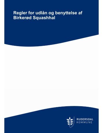 Regler for benyttelse af Birkerød Squashhal - Rudersdal Kommune