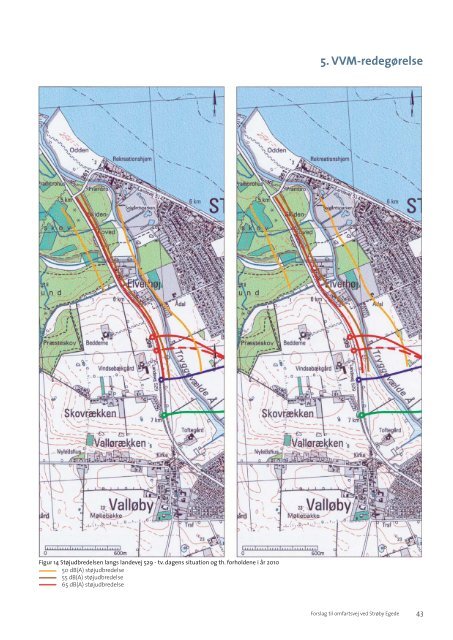 Forslag til omfartsvej ved Strøby Egede - Naturstyrelsen