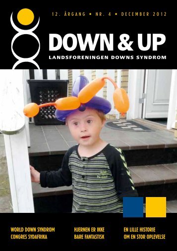 Down & Up nr. 4-2012 - Landsforeningen Downs Syndrom