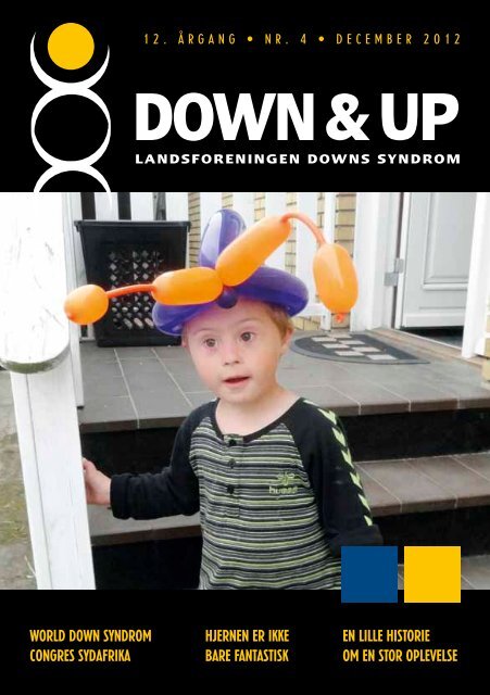 Down & Up nr. 4-2012 - Landsforeningen Downs Syndrom