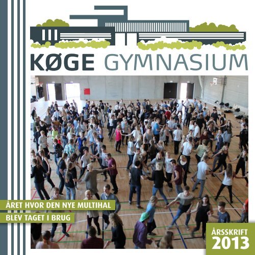 Årsskrift 2013 - Køge Gymnasium