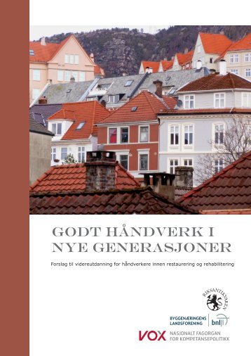 GODT HåNDVERK I NYE GENERASJONER - BNL