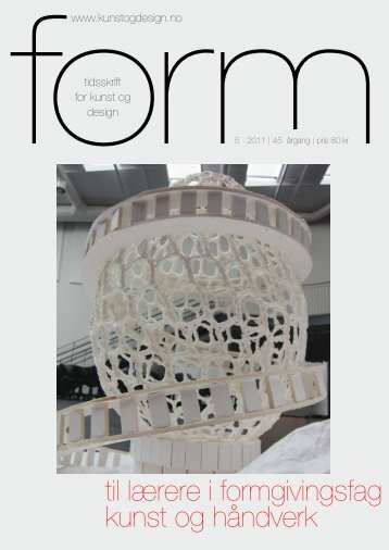 FORM nr 5 - 2011, Temanummer om arkitektur - Kunst og design i ...
