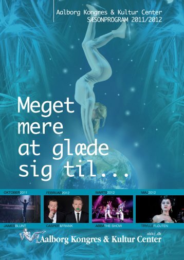 Meget mere at glæde sig til... - Aalborg Kongres & Kultur Center