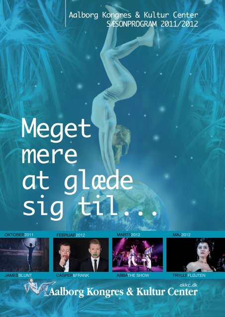 Meget mere at glæde sig til... - Aalborg Kongres &amp; Kultur Center