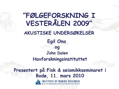 FØLGEFORSKNING I VESTERÅLEN 2009” - Norsk olje og gass