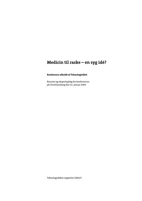 Medicin til raske – en syg idé? - Teknologirådet